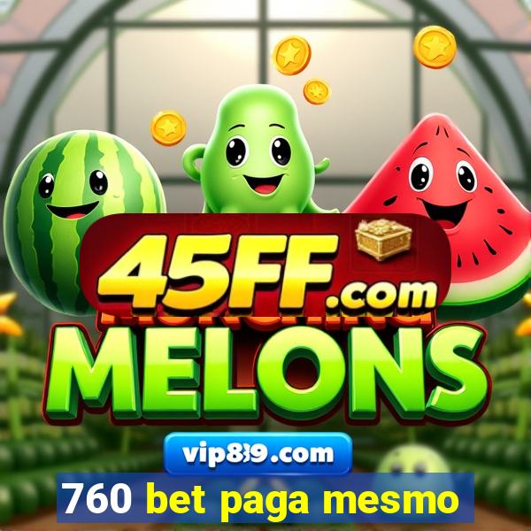760 bet paga mesmo
